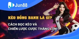 keo-dong-banh-la-gi-cach-doc-keo-va-chien-luoc-cuoc-thang-lon
