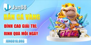 ban ca vang dinh cao giai tri rinh qua moi ngay