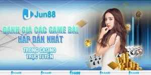danh-gia-cac-game-bai-hap-dan-nhat-trong-casino-truc-tuyen