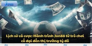 Lịch sử cá cược: Hành trình Jun88 từ trò chơi cổ đại đến thị trường tỷ đô
